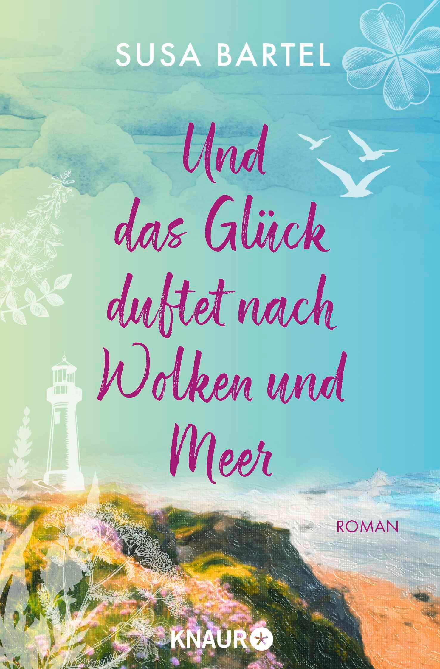 Und das Glück duftet nach Wolken und Meer
