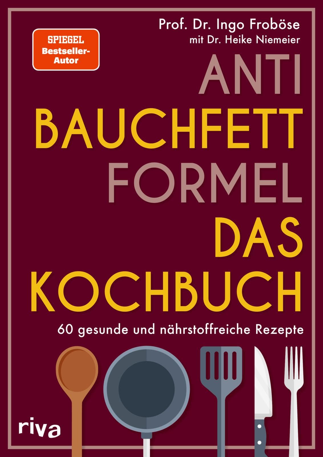 Anti-Bauchfett-Formel – Das Kochbuch