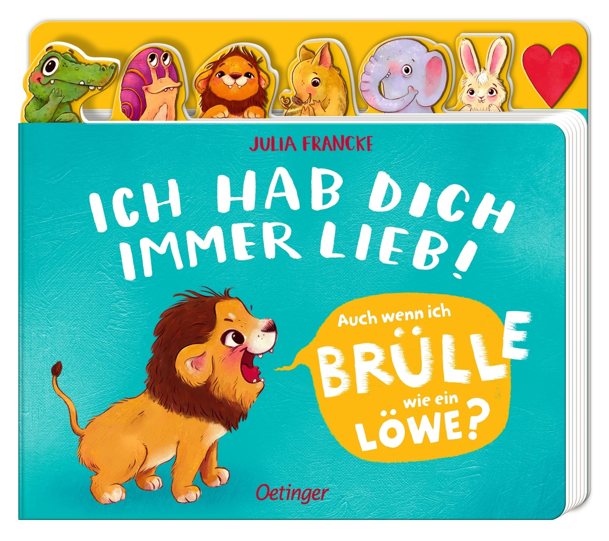 Ich hab dich immer lieb! - Auch wenn ich brülle wie ein Löwe?
