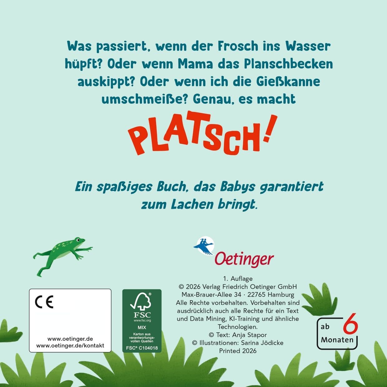 Es macht PLATSCH!