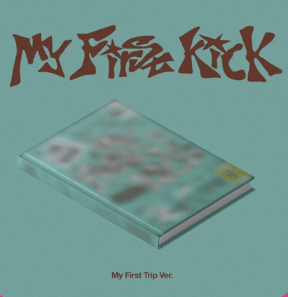 MY FIRST KICK-MY FIRST