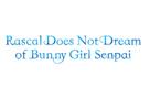 Markenbild von RASCAL DOES NOT DREAM OF BUNNY GIRL SENPAI