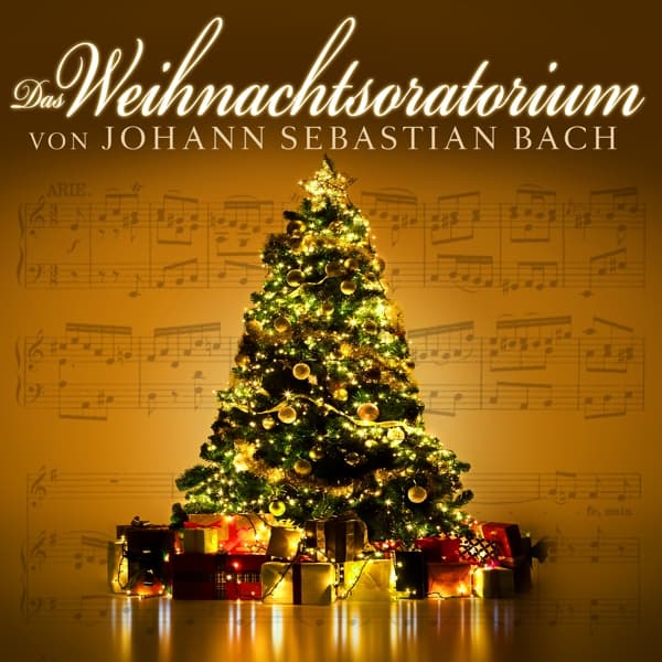 Weihnachtsoratorium von Johann Sebastian Bach 