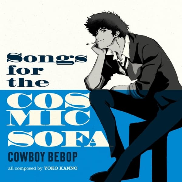 COWBOY BEBOP: Songs for the Cosmic Sofa 