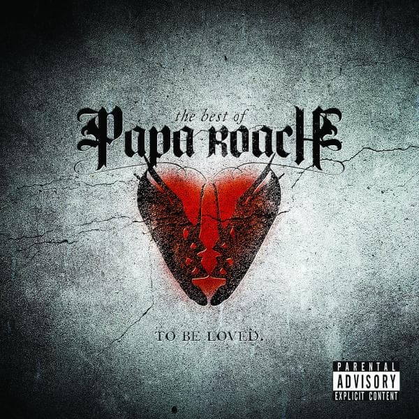 ...To Be Loved: The Best Of Papa Roach 