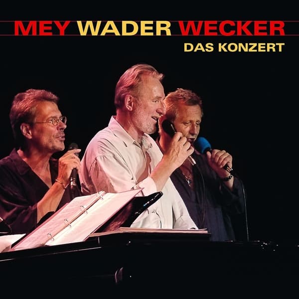 Mey Wader Wecker - Das Konzert 