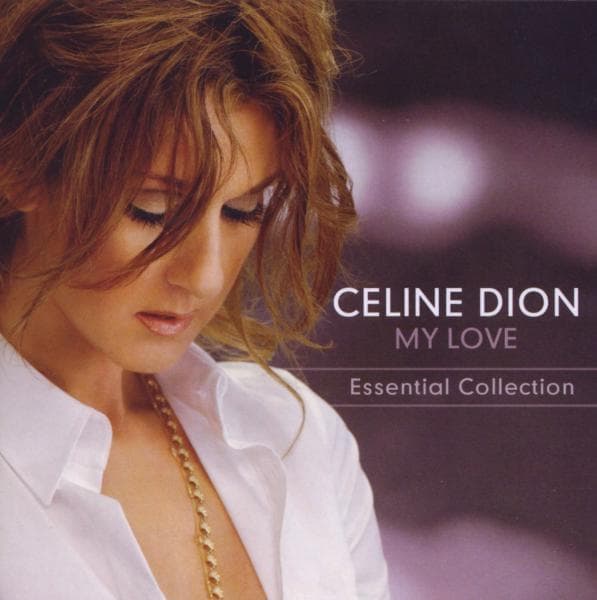 My Love: The Essential Collection 