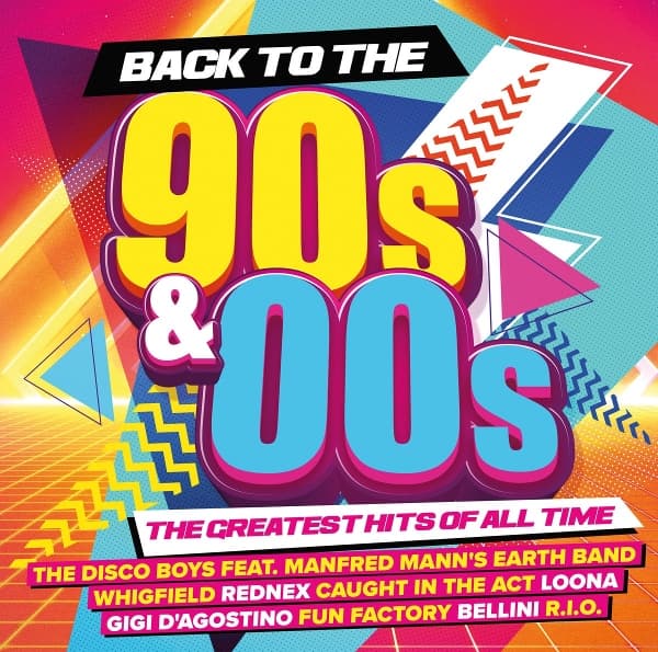 Back To The 90s & 00s - The Greatest Hits 