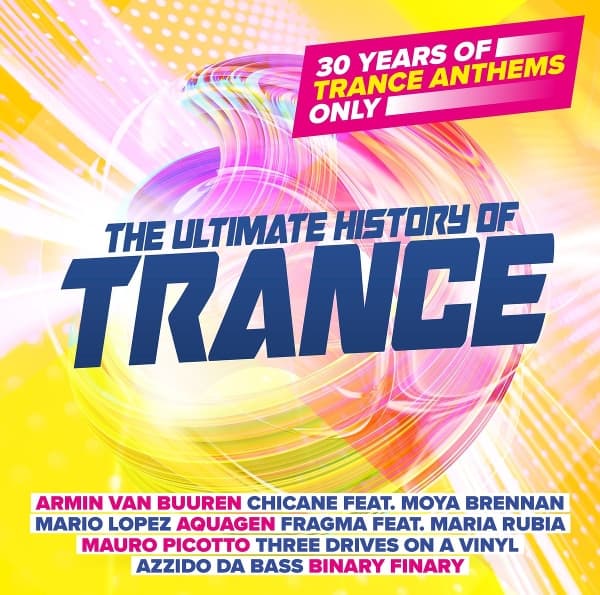 The Ultimate History Of Trance/30 Years Of Trance 