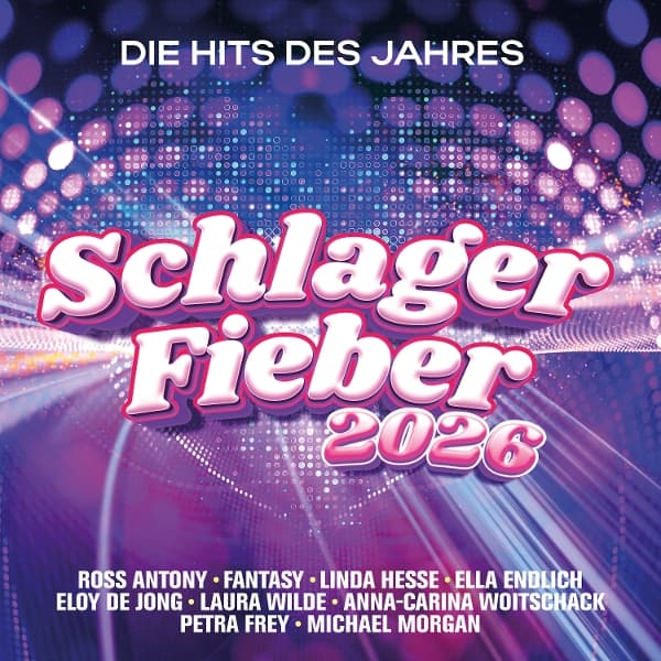 Schlager Fieber 2026 - Die Hits des Jahres 