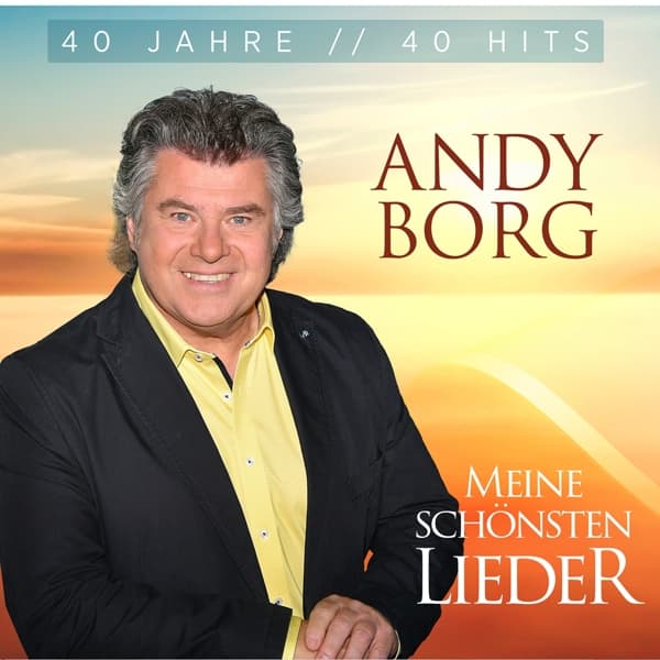Meine schönsten Lieder-40 Jahre 40 Hits 