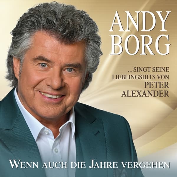 Andy Borg singt seine Lieblingslieder von Peter Alexander - Folge 2 - Wenn auch die Jahre vergehen 