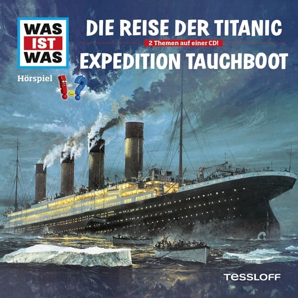 Folge 57: Reise der Titanic / Expedition Tauchboot Tessloff