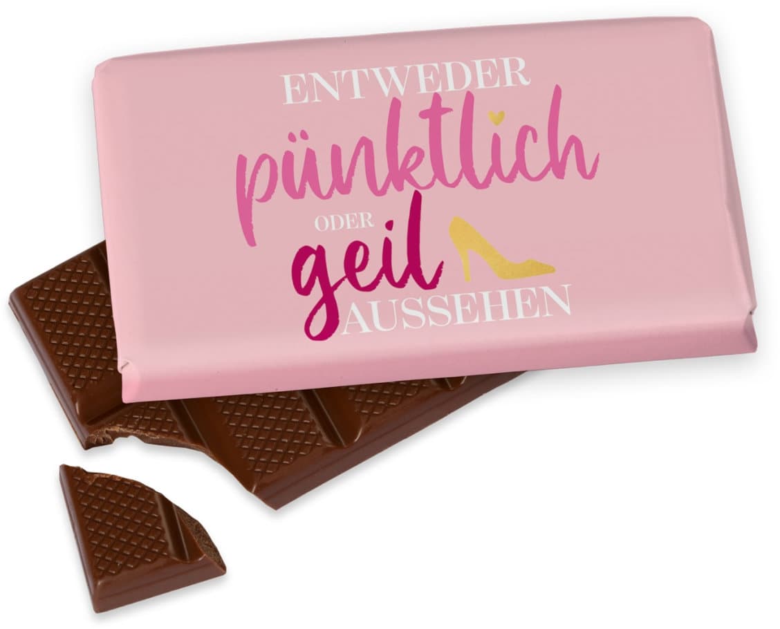 Geschenk für Dich Schokolade Entweder pünktlich oder geil aussehen