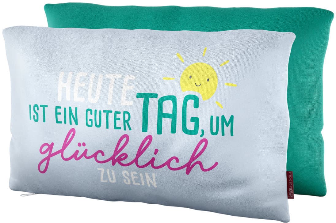 Geschenk für Dich Kissen Heute ist ein guter Tag, um glücklich zu sein