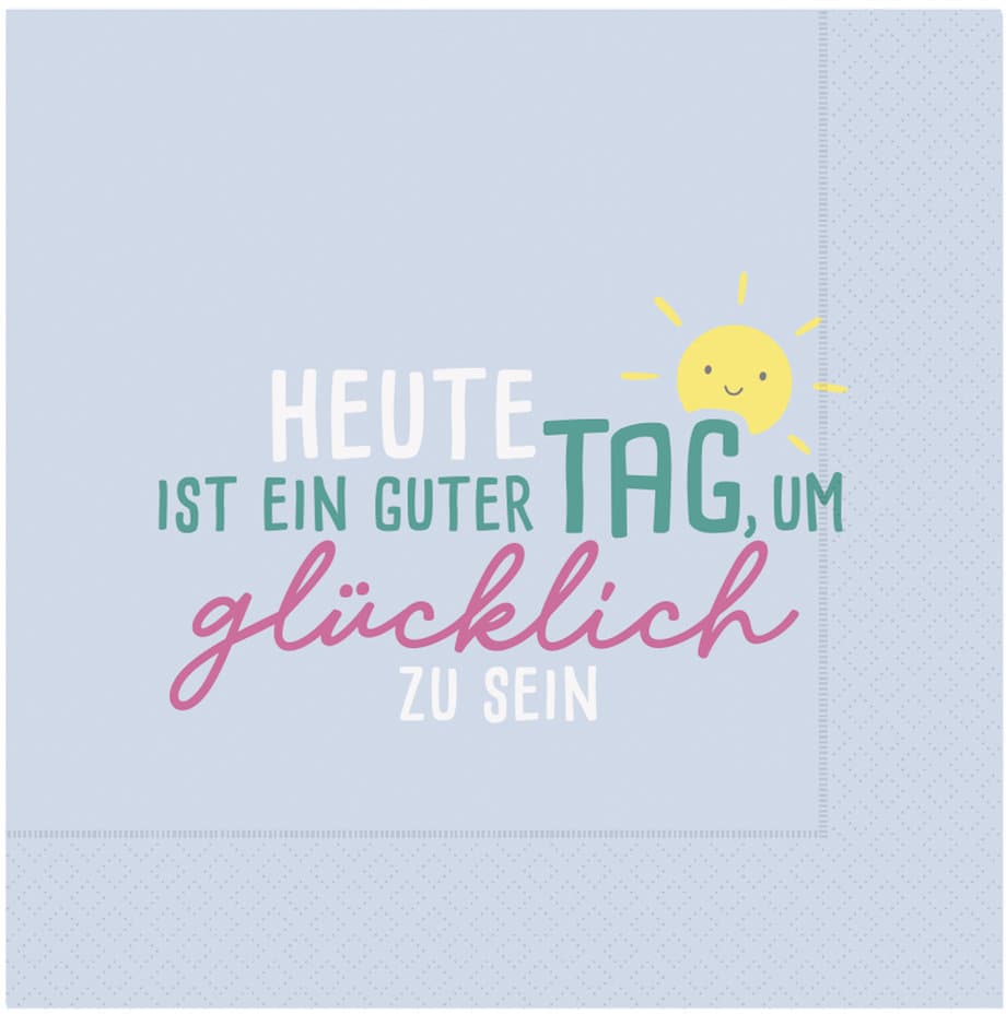 Geschenk für Dich Servietten Heute ist ein guter Tag, um glücklich zu sein 33x33cm
