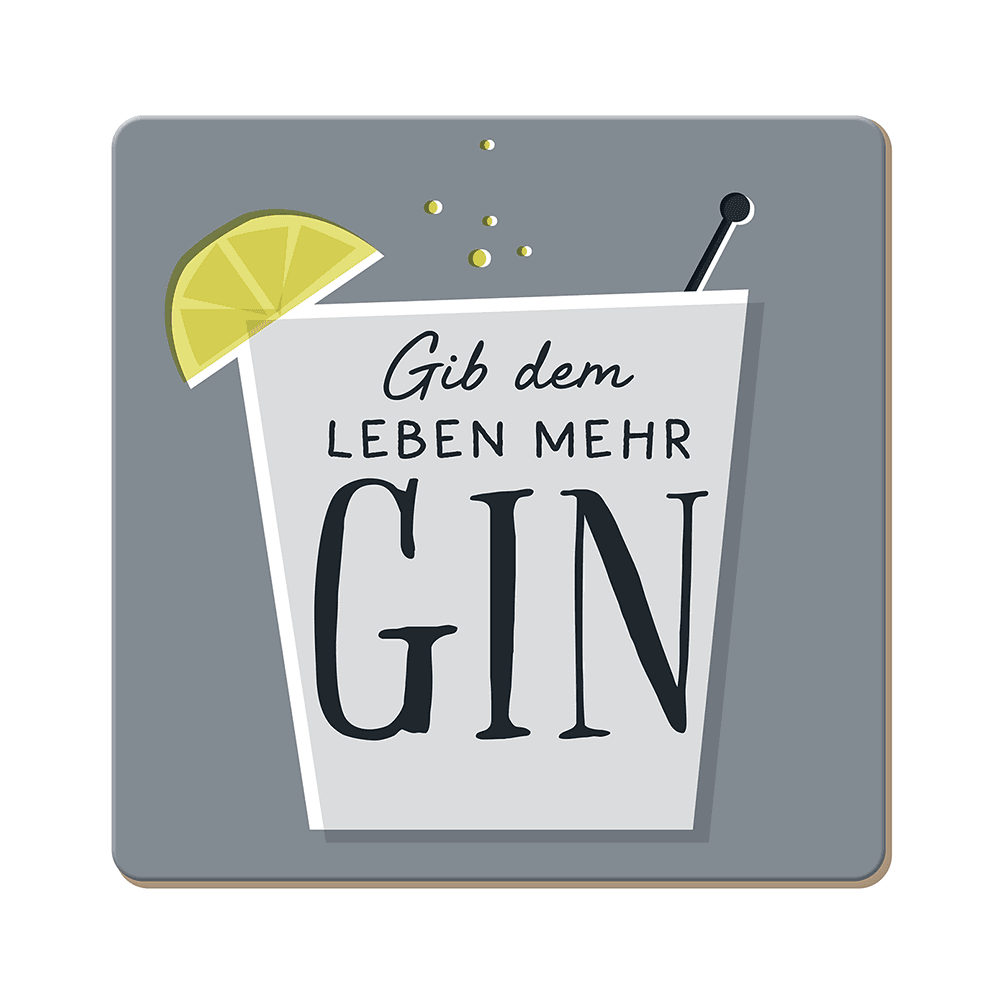 GRAFiK WERKSTATT Korkuntersetzer Gib dem Leben mehr Gin