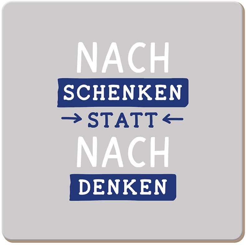 GRAFiK WERKSTATT Korkuntersetzer Nachschenken statt Nachdenken