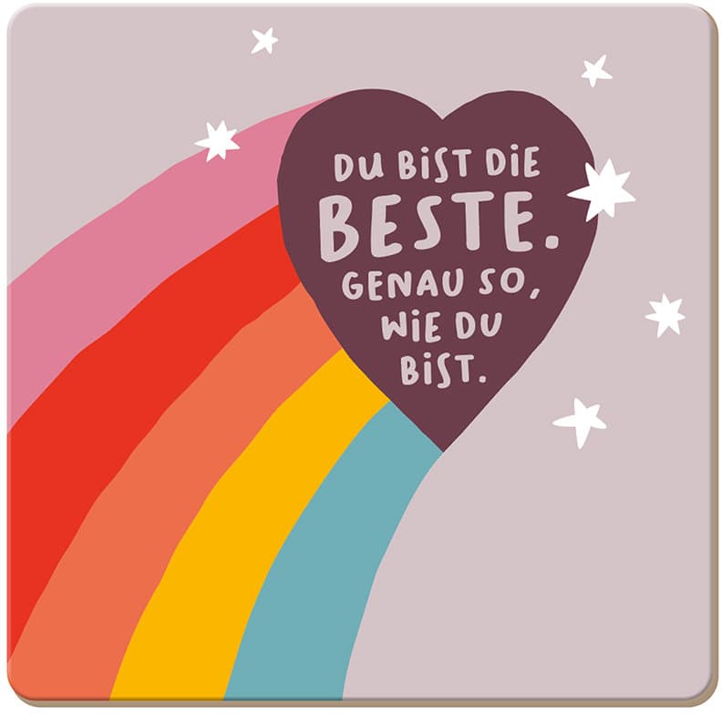 GRAFiK WERKSTATT Korkuntersetzer Du bist die Beste. Genau so, wie du bist.