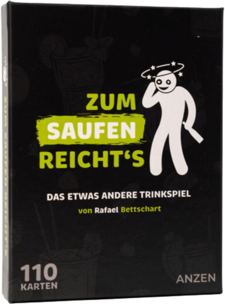 ANZEN ZUM SAUFEN REICHTS