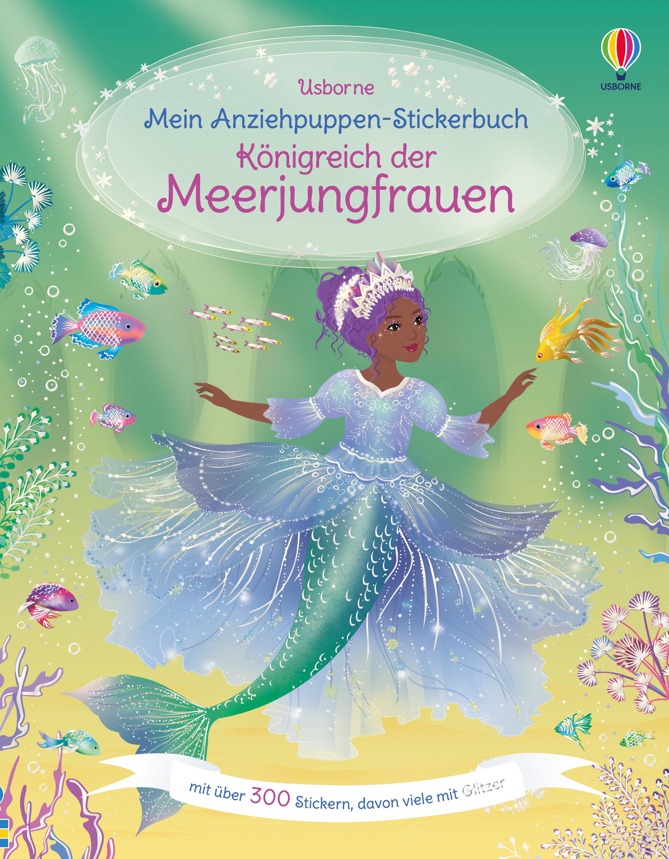 Mein Anziehpuppen-Stickerbuch: Königreich der Meerjungfrauen mit über 300 Stickern, davon viele mit Glitzer