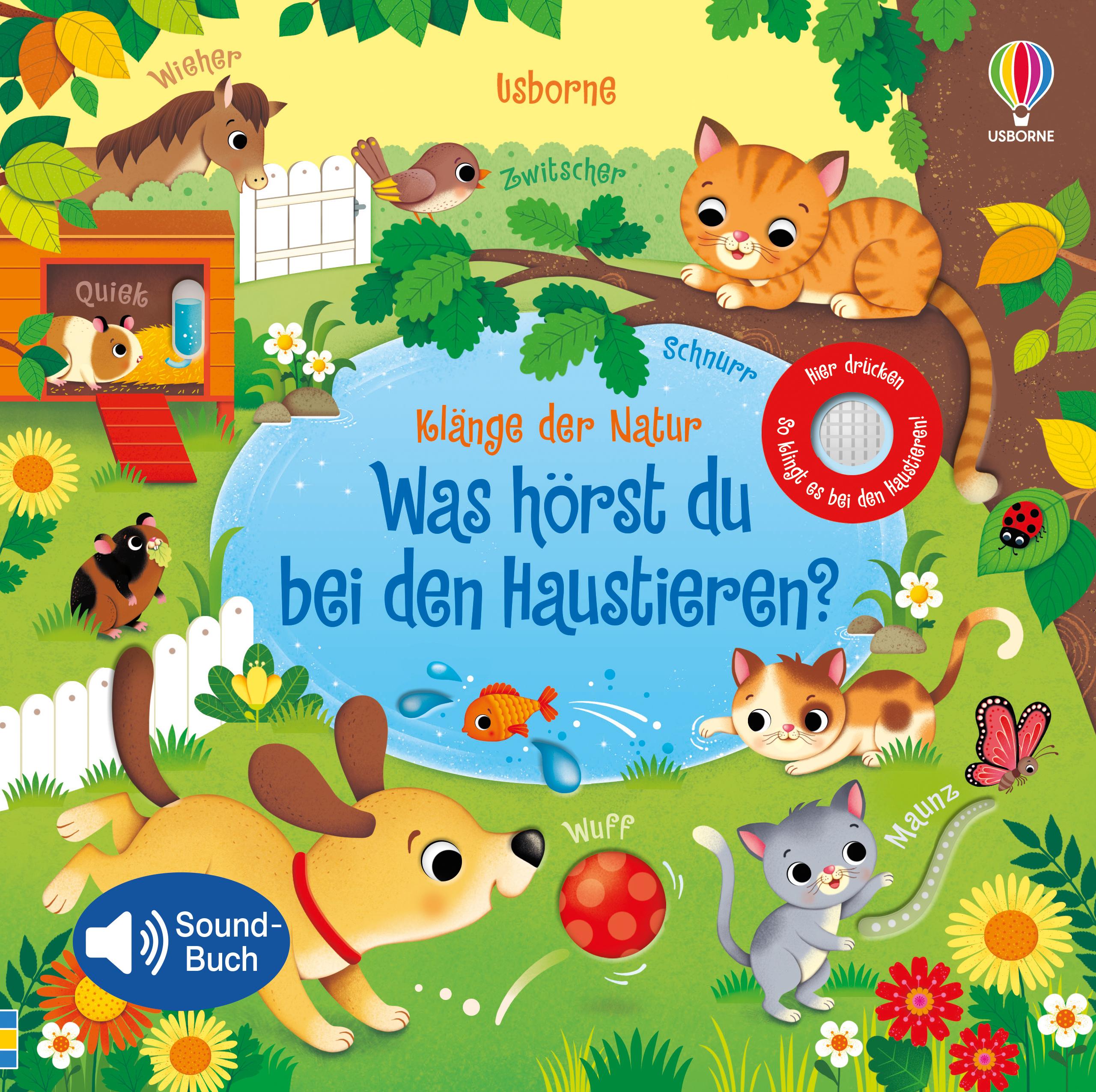 Klänge der Natur: Was hörst du bei den Haustieren? Soundbuch mit 10 echten Naturklängen