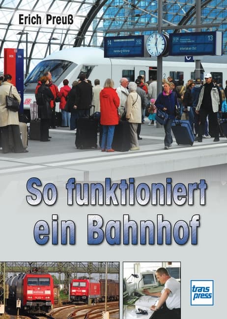 So funktioniert ein Bahnhof