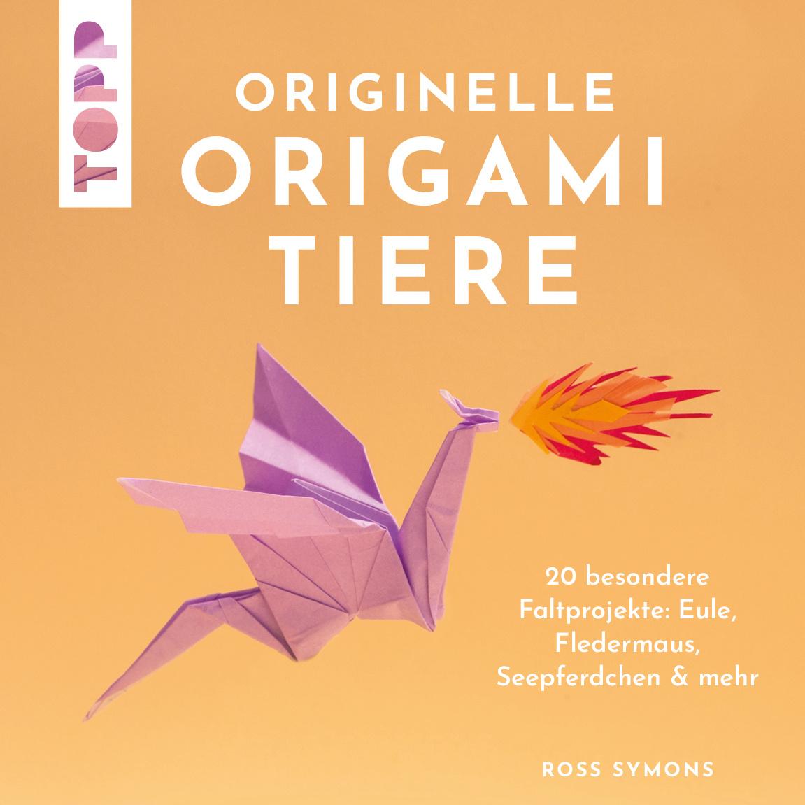 Originelle Origamitiere - 20 besondere Faltprojekte: Eule, Fledermaus, Seepferdchen&mehr