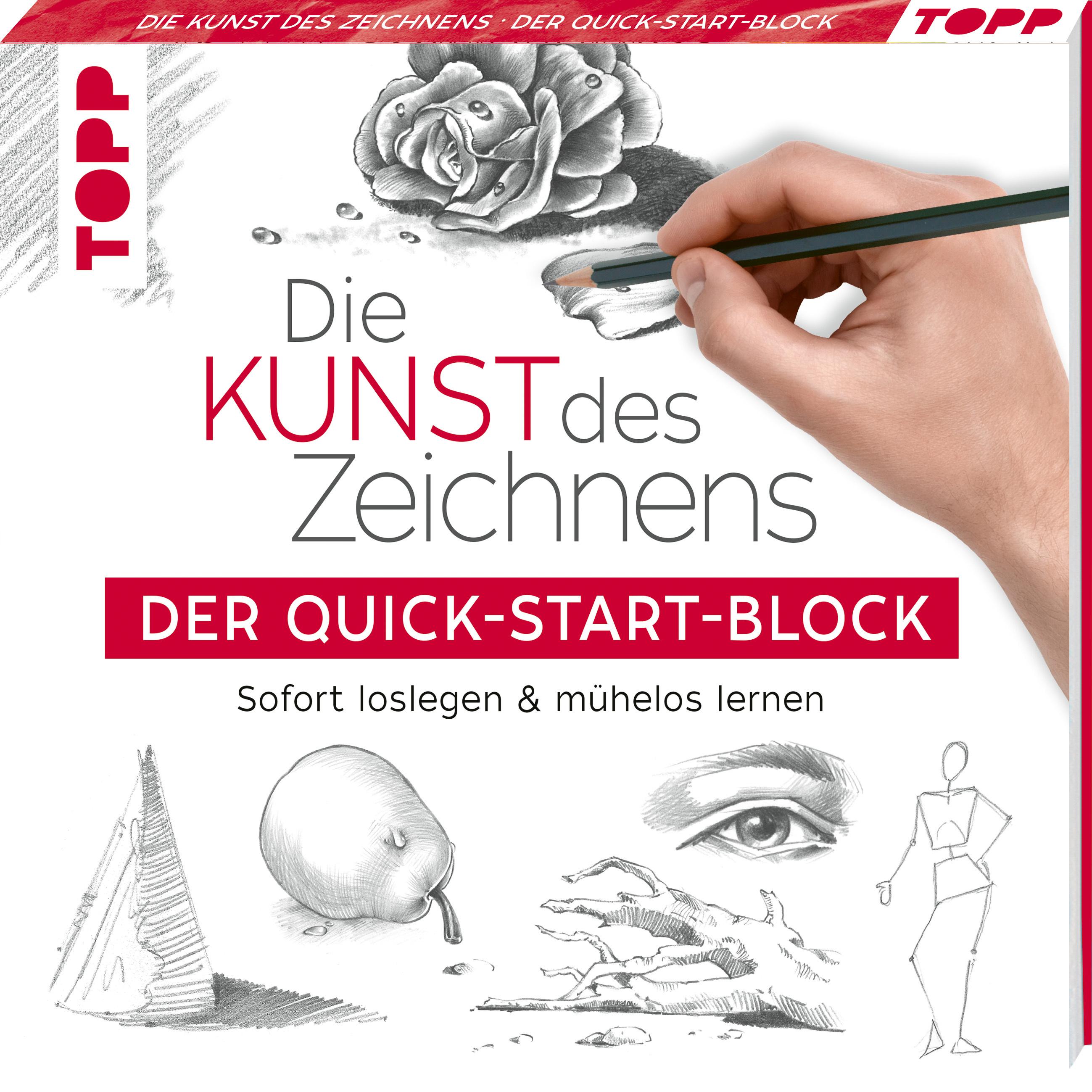 Die Kunst des Zeichnens. Der Quick-Start-Block - Sofort loslegen und mühelos lernen