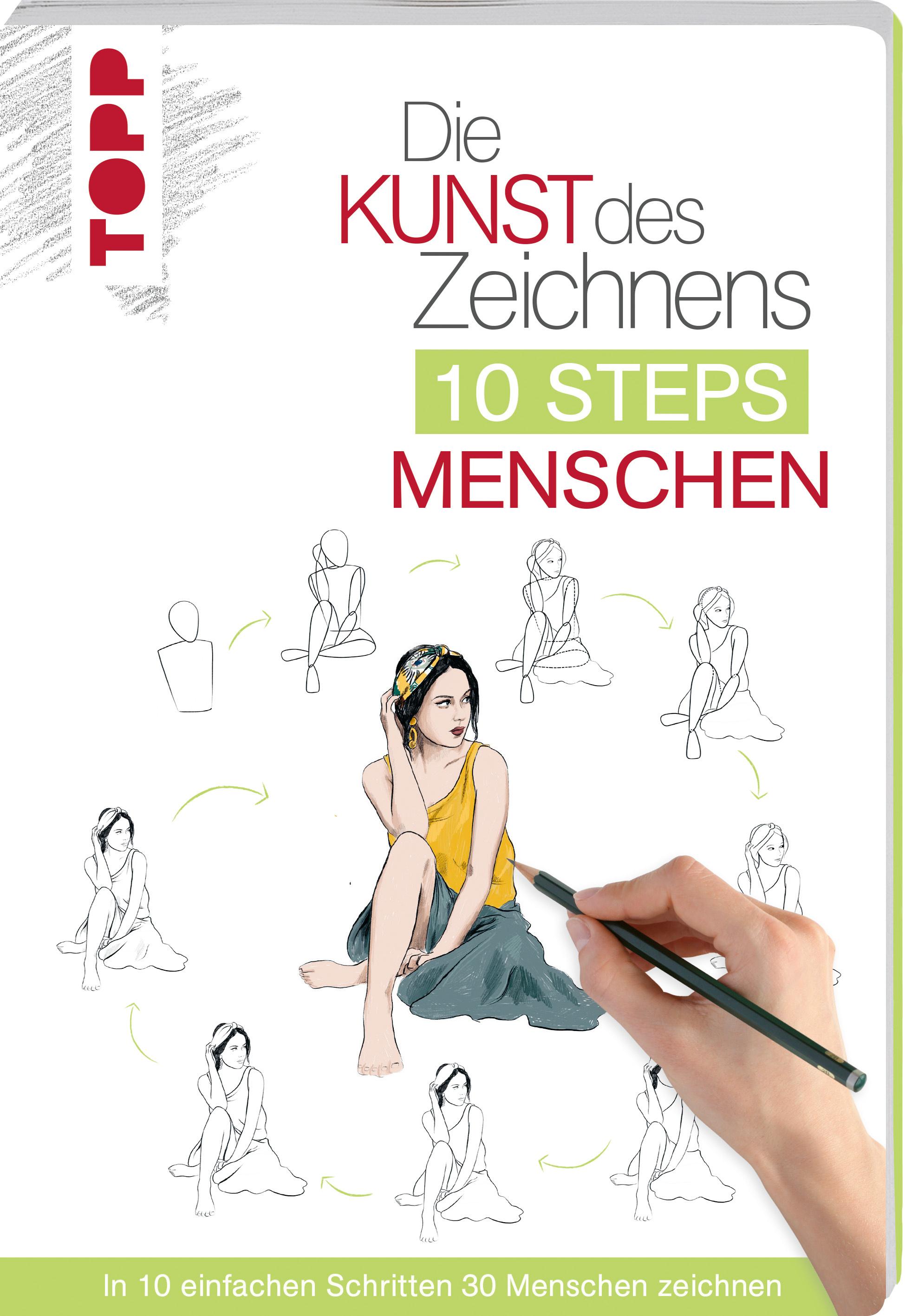 Die Kunst des Zeichnens 10 Steps - Menschen In 10 einfachen Schritten 30 Menschen zeichnen