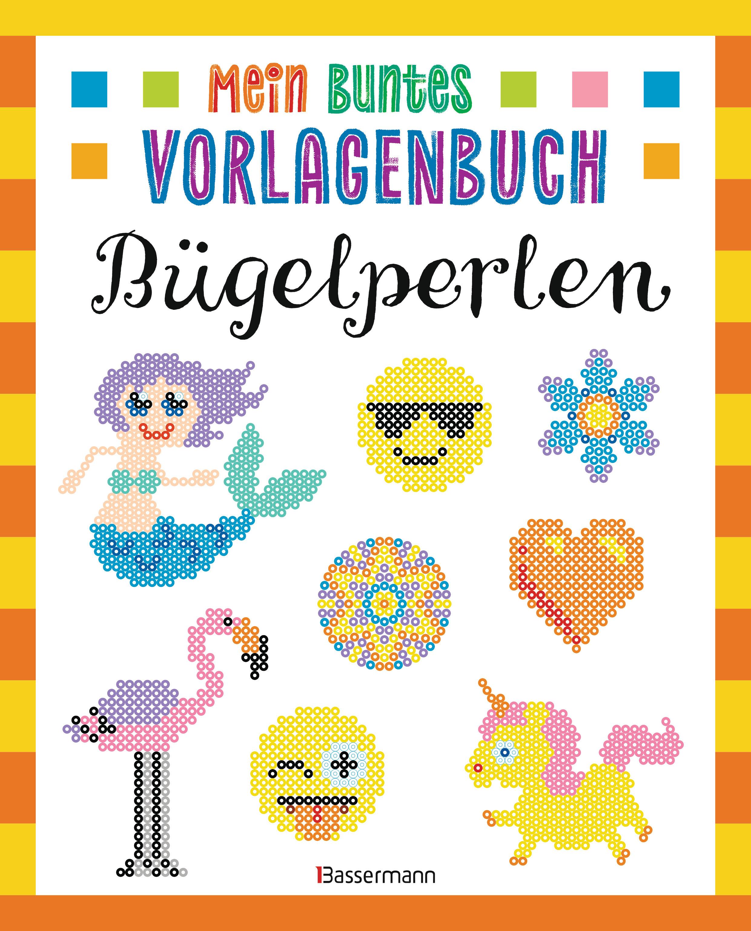 Mein buntes Vorlagenbuch - Bügelperlen. Über 200 Motive - Von Affe bis Zwerg. Mit Lama, Einhorn und Emojis