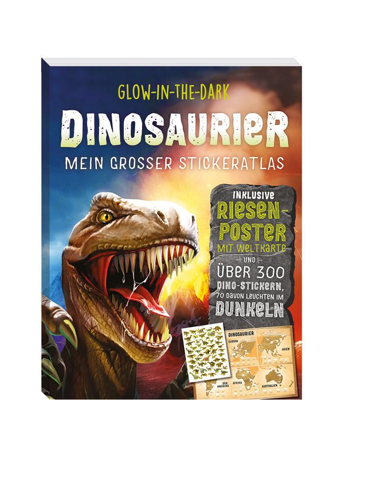 Glow-in-the-Dark Dinosaurier: Mein großer Stickeratlas inklusive Riesenposter mit Weltkarte und über 300 Dino-Stickern