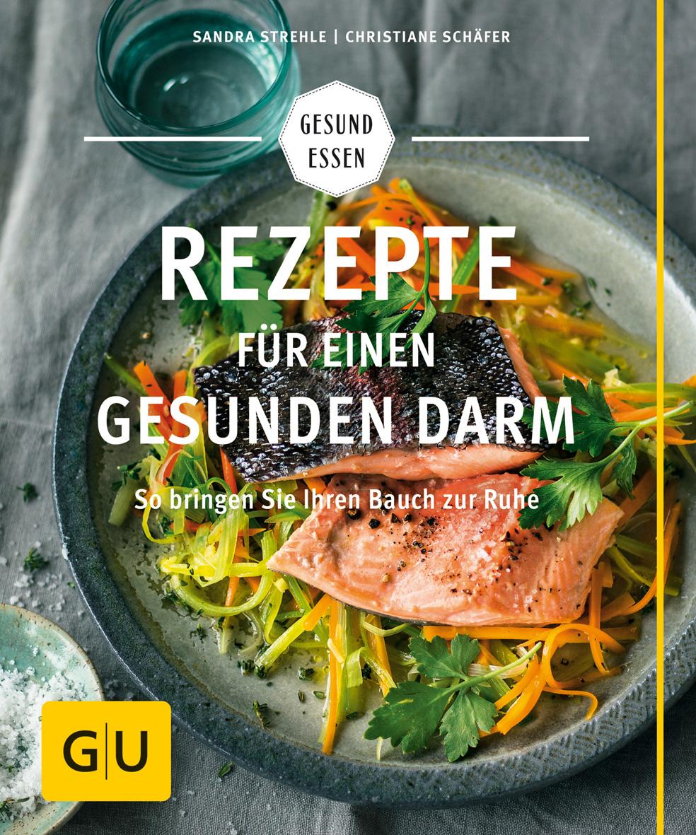 Rezepte für einen gesunden Darm - So bringen Sie Ihren Bauch zur Ruhe