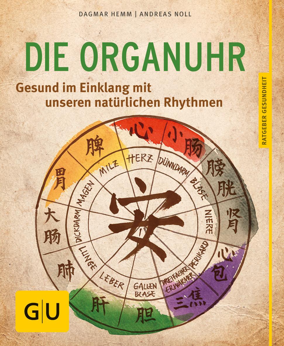 Die Organ-Uhr - Gesund im Einklang mit unseren natürlichen Rhythmen