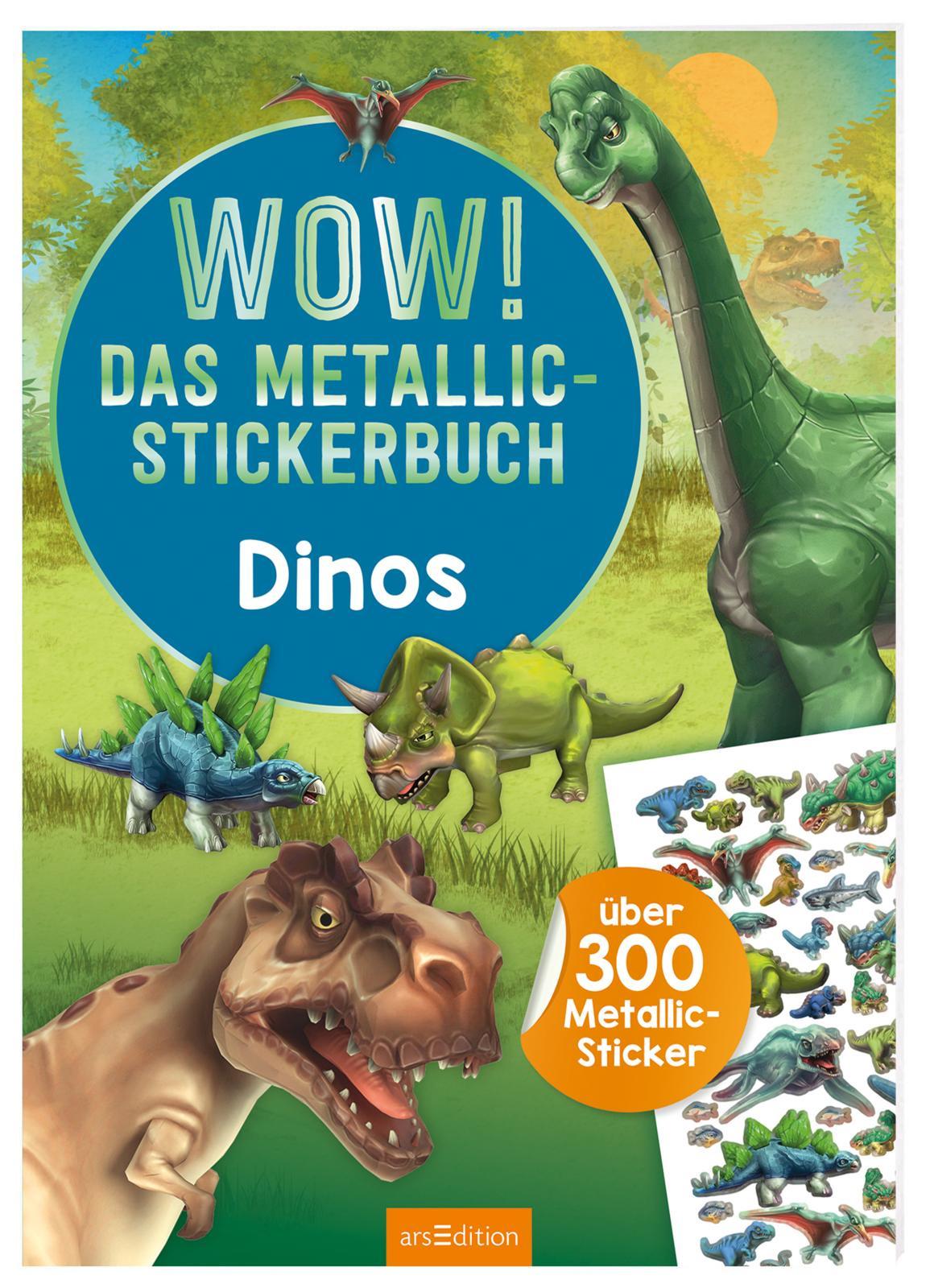 WOW! Das Metallic-Stickerbuch - Dinos Über 300 Metallic-Sticker