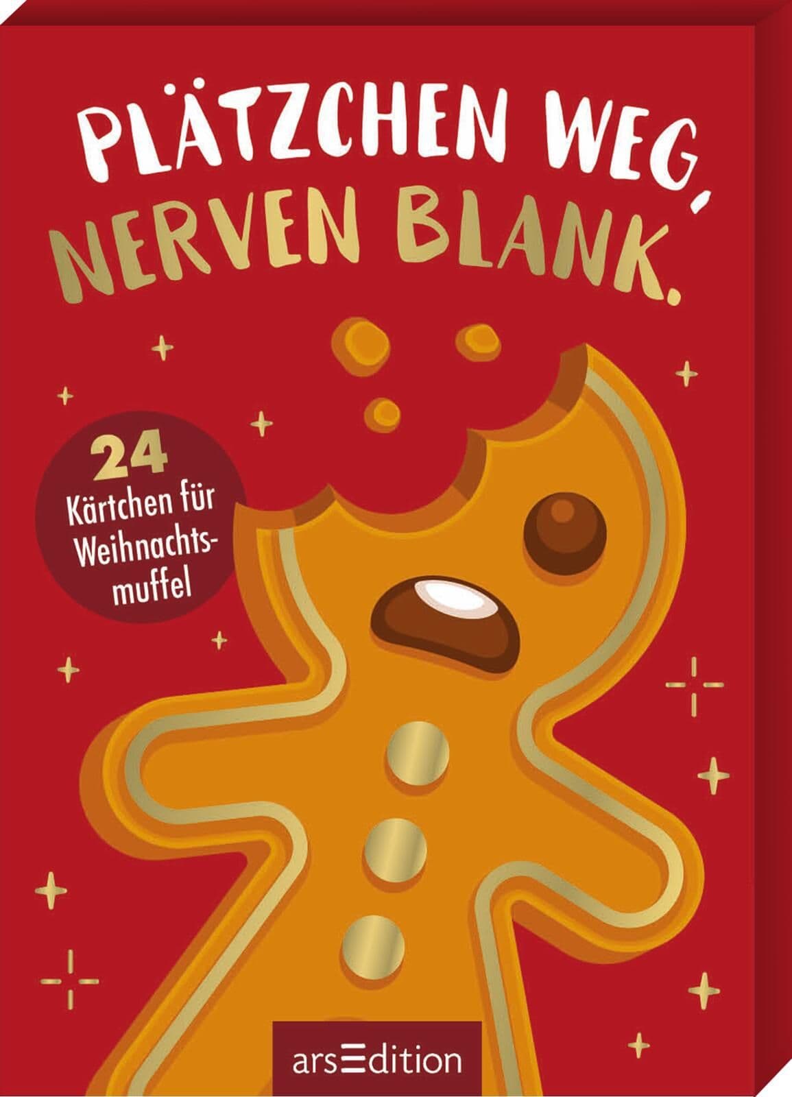 Plätzchen weg, Nerven blank.