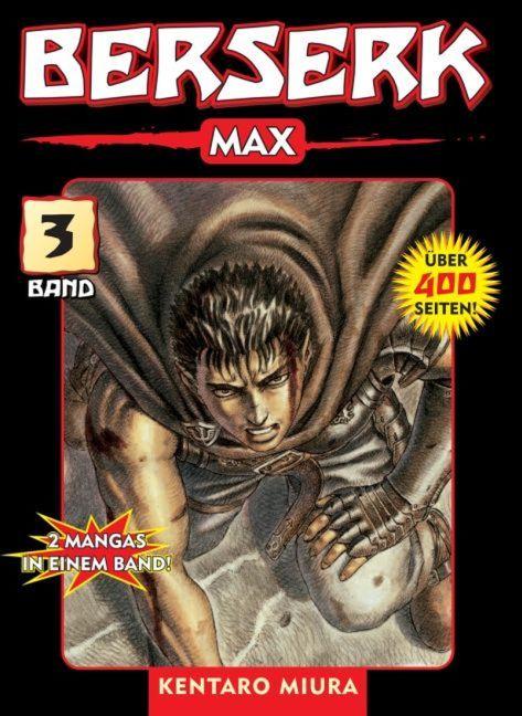 Berserk Max 03 - Das actiongeladene und genredefinierende Dark-Fantasy-Epos von Kentaro Miura