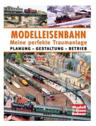 Heel - Modelleisenbahn - Meine perfekte Traumanlage