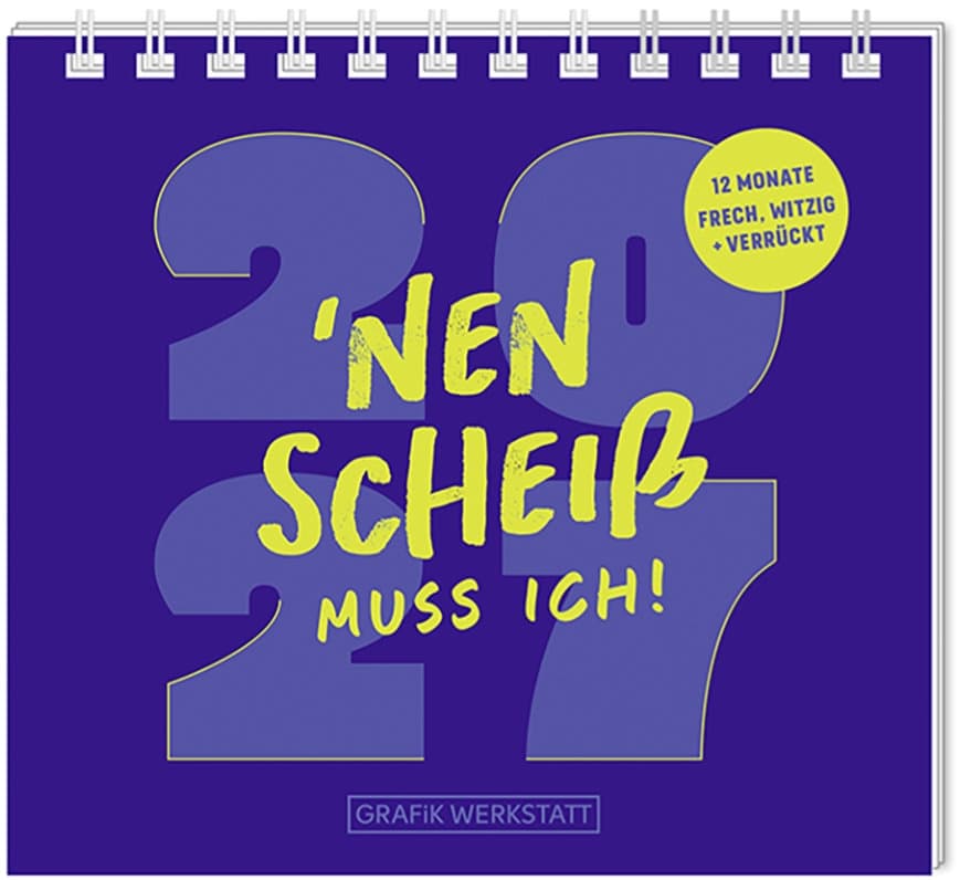 GRAFiK WERKSTATT Mini Kalender 'Nen Scheiß muss ich 2027