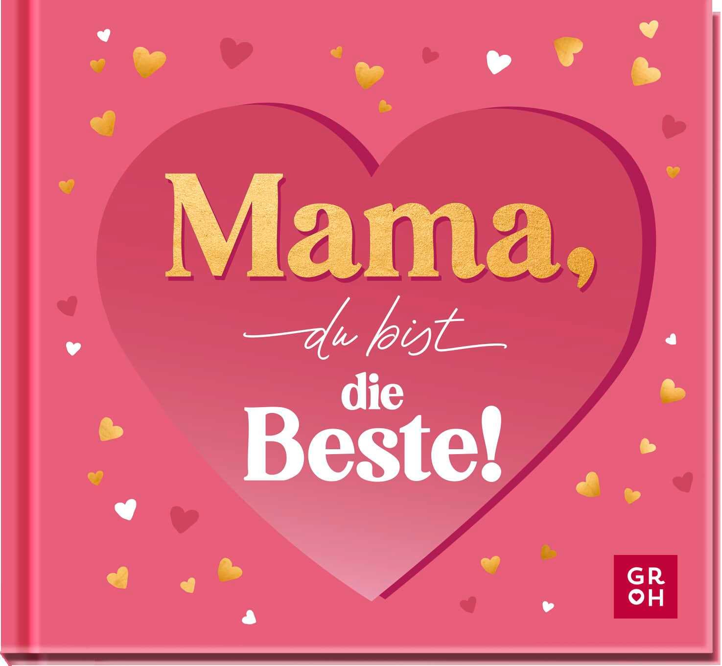 Mama, du bist die Beste!