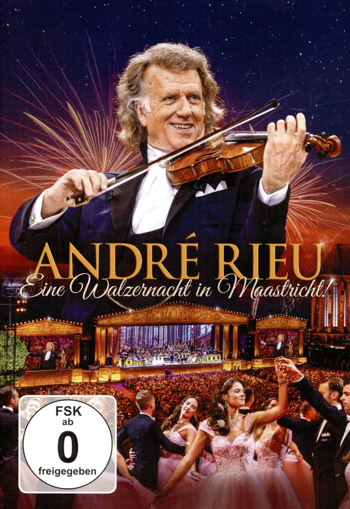 Andre Rieu - Eine Walzernacht in Maastricht!