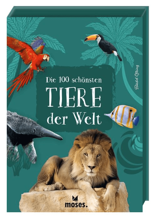 moses. - Die 100 schönsten Tiere der Welt