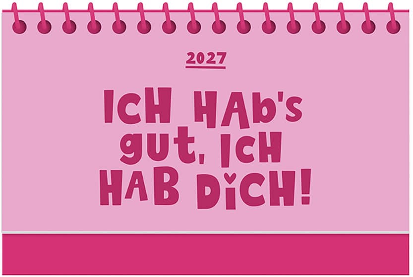 GRAFiK WERKSTATT Mini Kalender Ich hab's gut, ich hab dich!