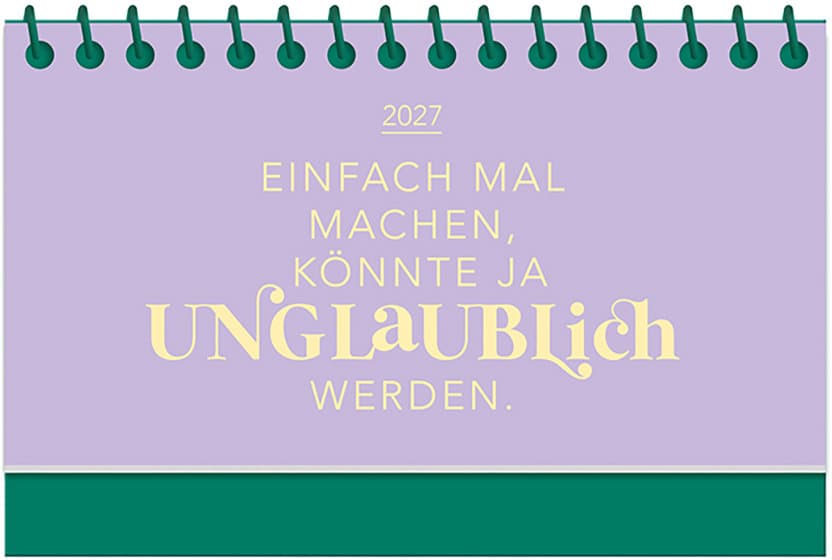 GRAFiK WERKSTATT Mini Kalender Einfach mal machen, könnte ja unglaublich werden